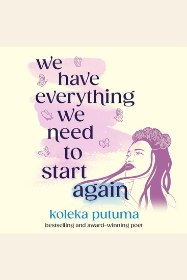 We Have Everything We Need To Start Again - Empowering poems to bring you hope - cover