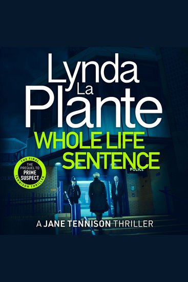 Whole Life Sentence - The pulse-pounding final Detective Jane Tennison thriller - cover