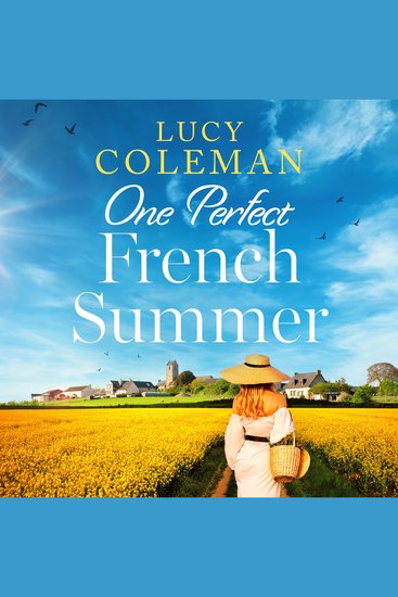 One Perfect French Summer - The perfect uplifting and feel good read for Summer 2025! - cover