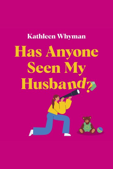 Has Anyone Seen My Husband? - An outrageously funny and relatable page turner - cover