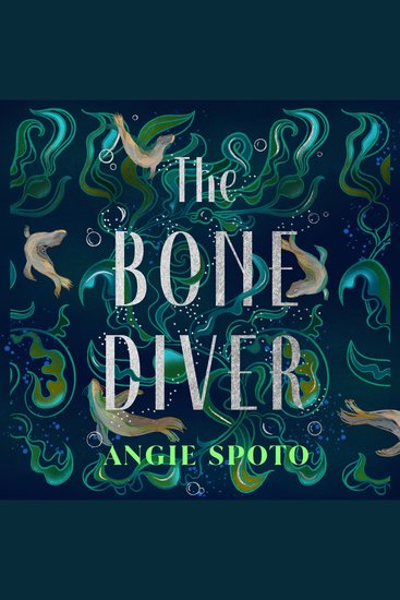 The Bone Diver - A gothic tale of legend secrets and monsters in the deep - cover