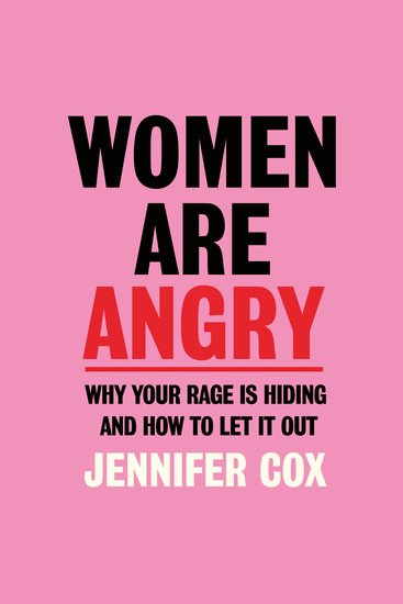 Women Are Angry - The Times Self-Help Book of the Year 2024 - cover