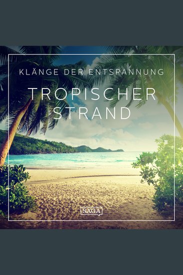 Klänge der Entspannung - Tropischer Strand - cover