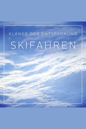 Klänge der Entspannung - Skifahren - cover