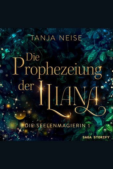 Die Prophezeiung der Iliana (Die Seelenmagierin 1) - cover