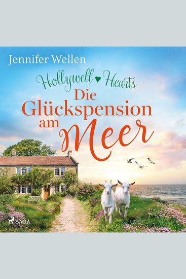 Hollywell Hearts: Die Glückspension am Meer - Cosy-Small-Town-Liebesgeschichte mit Single Dad - cover
