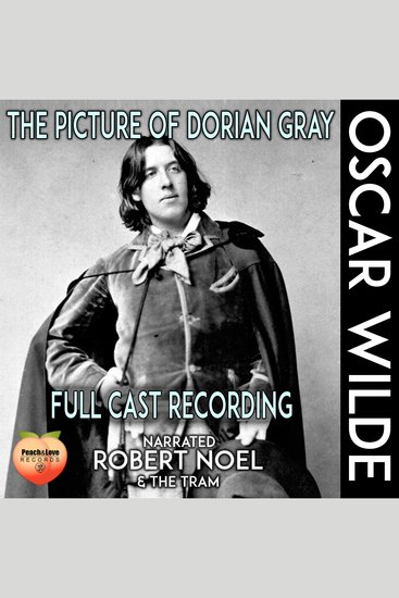 The Picture Of Dorian Gray - Full Cast Recording - cover