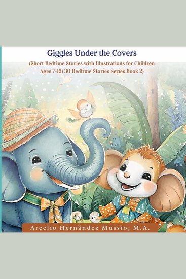 30 Fantastic Bedtime Stories for Kids: Giggles under the Covers - (Short Bedtime Stories with Illustrations for Children Ages 7 - 12) - cover