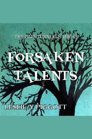 Forsaken Talents - The Cari Turnlyle Series: Book 2 - cover