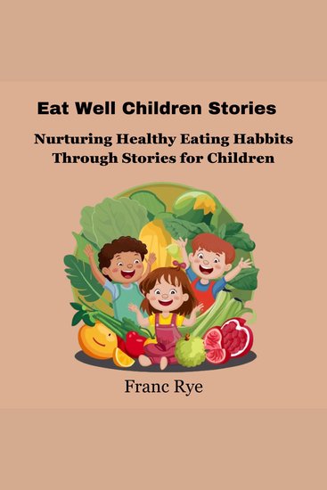 Eat Well Children Stories - Nurturing Healthy Eating Habits Through Stories for Children - cover