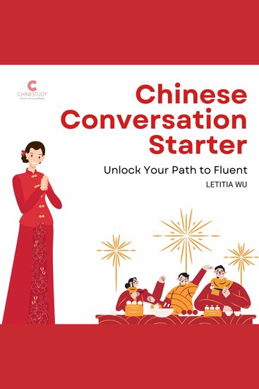 Chinese Conversation Starter - Unlock Your Path to Fluent - cover