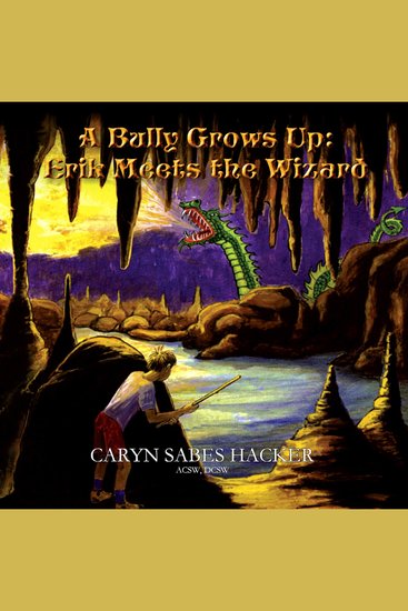 A Bully Grows Up - Erik Meets the Wizard - cover