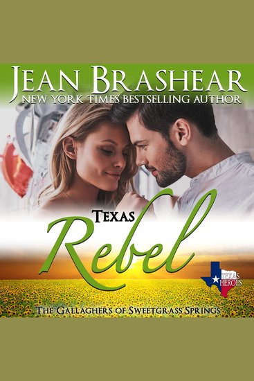 Texas Rebel - The Gallaghers of Sweetgrass Springs Book 4 - cover