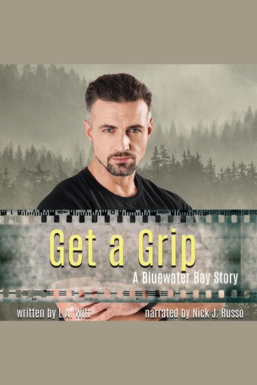 Get a Grip - A Bluewater Bay Story - cover