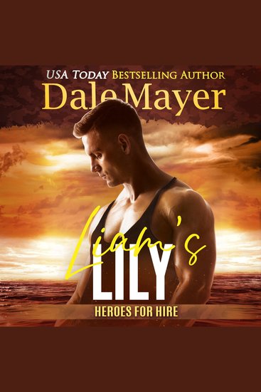Liam’s Lily - A SEALs of Honor World Novel - cover