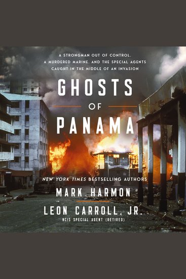 Ghosts of Panama - A Strongman Out of Control A Murdered Marine and the Special Agents Caught in the Middle of an Invasion - cover