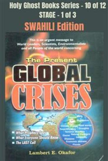 The Present Global Crises - SWAHILI EDITION - School of the Holy Spirit Series 10 of 12 Stage 1 of 3 - cover