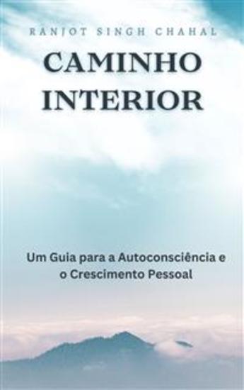 Caminho Interior: Um Guia para a Autoconsciência e o Crescimento Pessoal - cover