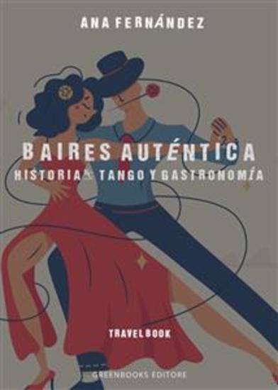 Buenos Aires Auténtica - Historia Tango y Gastronomía - cover