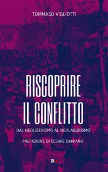 Riscoprire il conflitto - Dal neoliberismo al neolaburismo - cover