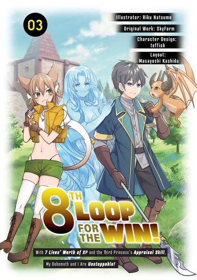 8th Loop for the Win! With Seven Lives’ Worth of XP and the Third Princess’s Appraisal Skill My Behemoth and I Are Unstoppable! (Manga): Volume 3 - cover