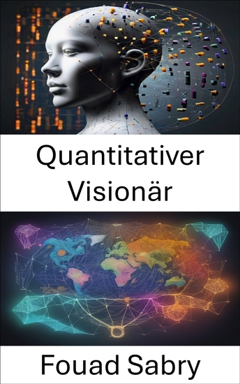 Quantitativer Visionär - Die Vergangenheit beleuchten die Zukunft gestalten das Erbe von Robert Fogel freischalten - cover