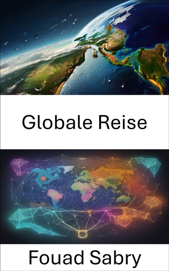 Globale Reise - Durch die Welt der Wirtschaft und Finanzen navigieren und das Erbe von Barry Eichengreen erschließen - cover