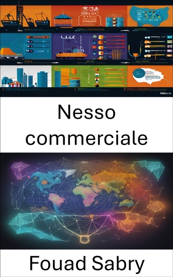 Nesso commerciale - Svelare l'economia di uno studioso visionario sbloccare l'eredità di Ronald Findlay - cover