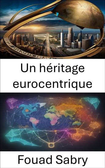 Un héritage eurocentrique - Révéler l’histoire économique libérer l’héritage de David Landes - cover
