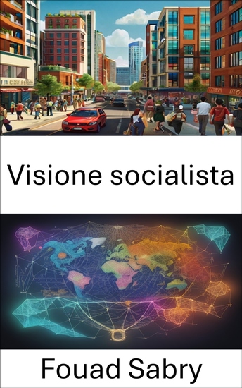 Visione socialista - Svelare l'economista visionario sbloccare l'eredità di Leo Huberman - cover
