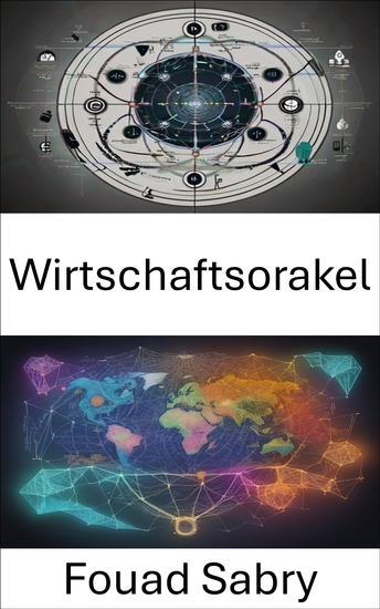 Wirtschaftsorakel - Eine Reise durch die globale Wirtschaft die das Erbe von Charles Kindleberger erschließt - cover