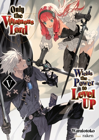Only the Villainous Lord Wields the Power to Level Up: Volume 5 - cover