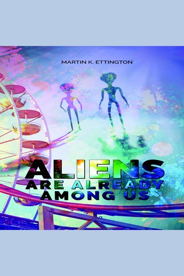 Aliens Are Already Among Us - cover