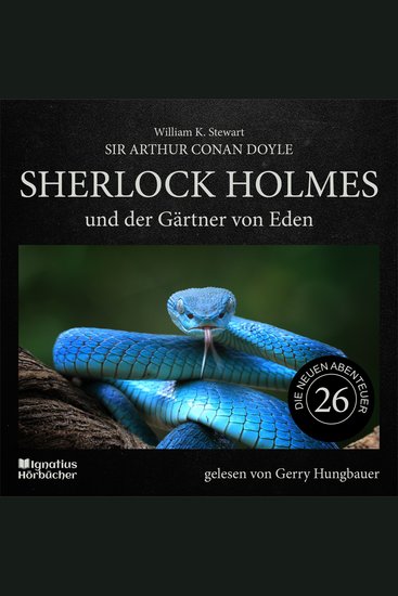 Sherlock Holmes und der Gärtner von Eden (Die neuen Abenteuer Folge 26) - cover