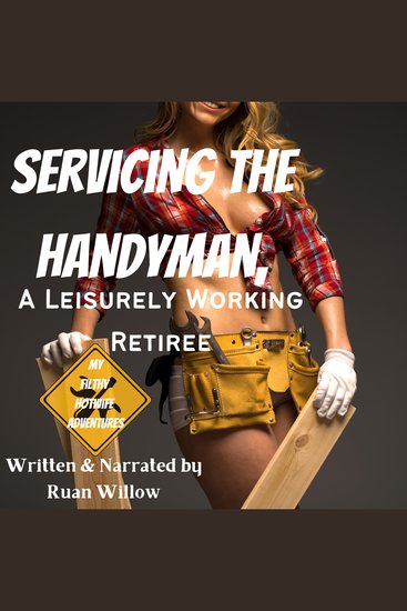 Servicing the Handyman A Leisurely Working Retiree - cover