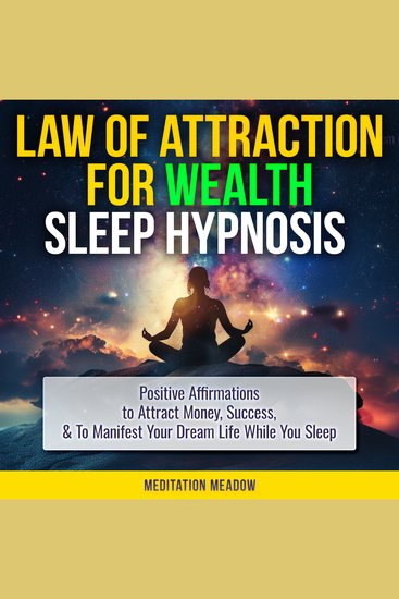 Law of Attraction for Wealth Sleep Hypnosis - Positive Affirmations to Attract Money Success & To Manifest Your Dream Life While You Sleep - cover