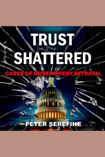 Trust Shattered - Cases of Government Betrayal - cover