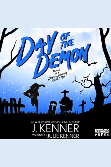 Day of the Demon - Demon-Hunting Soccer Mom Book Seven - cover