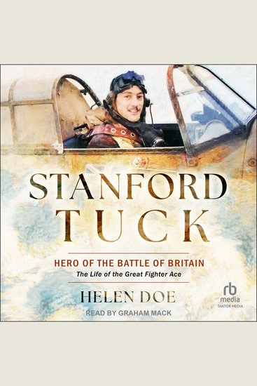 Stanford Tuck - Hero of the Battle of Britain: The Life of the Great Fighter Ace - cover