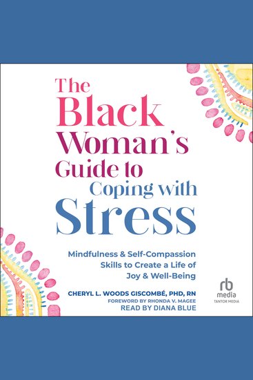 The Black Woman’s Guide to Coping with Stress - Mindfulness and Self-Compassion Skills to Create a Life of Joy and Well-Being - cover
