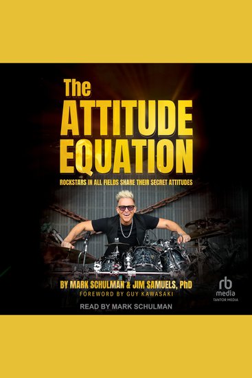 The Attitude Equation - Rockstars in All Fields Share Their Secret Attitudes - cover
