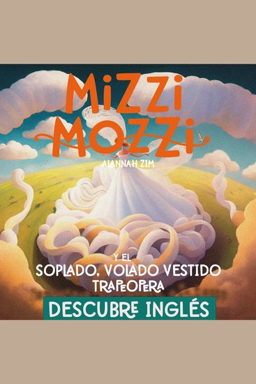 Descubre Inglés: Mizzi Mozzi Y El Soplado Volado Vestido Trapeópera - cover