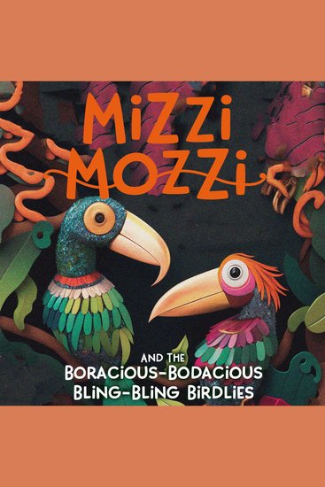 Mizzi Mozzi And The Boracious-Bodacious Bling-Bling Birdlies - cover