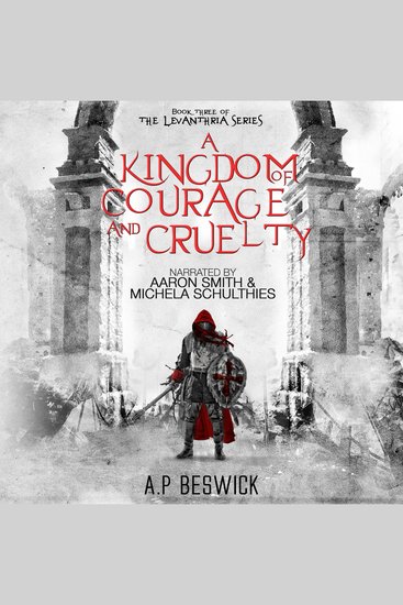 A Kingdom Of Courage And Cruelty - cover