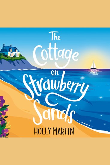 The Cottage on Strawberry Sands - A heartwarming and uplifting small town summer romance - cover