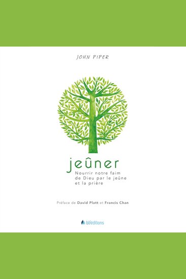 Jeûner - Nourrir notre faim de Dieu par le jeûne et la prière - cover