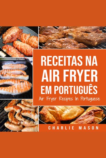Receitas Na Air Fryer Em Português Air Fryer Recipes In Portuguese - cover
