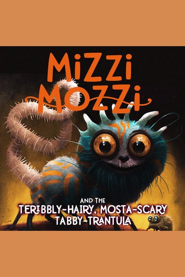 Mizzi Mozzi And The Teribbly-Hairy Mosta-Scary Tabby-Trantula - cover