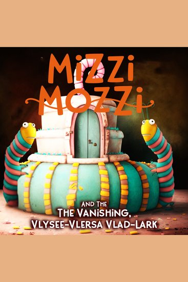 Mizzi Mozzi And The Vanishing Vlysee-Vlersa Vlad-Lark - cover