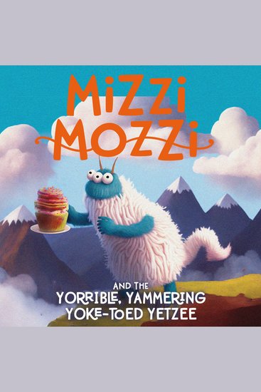 Mizzi Mozzi And The Yorrible Yammering Yoke-Toed Yetzee - cover